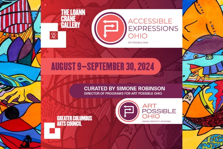 Accessible Expressions Ohio Opens August 9 in GCAC’s Loann Crane Gallery