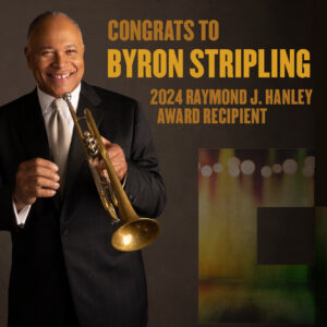 Conductor and Trumpet Virtuoso Byron Stripling to Receive 2024 Raymond J. Hanley Award